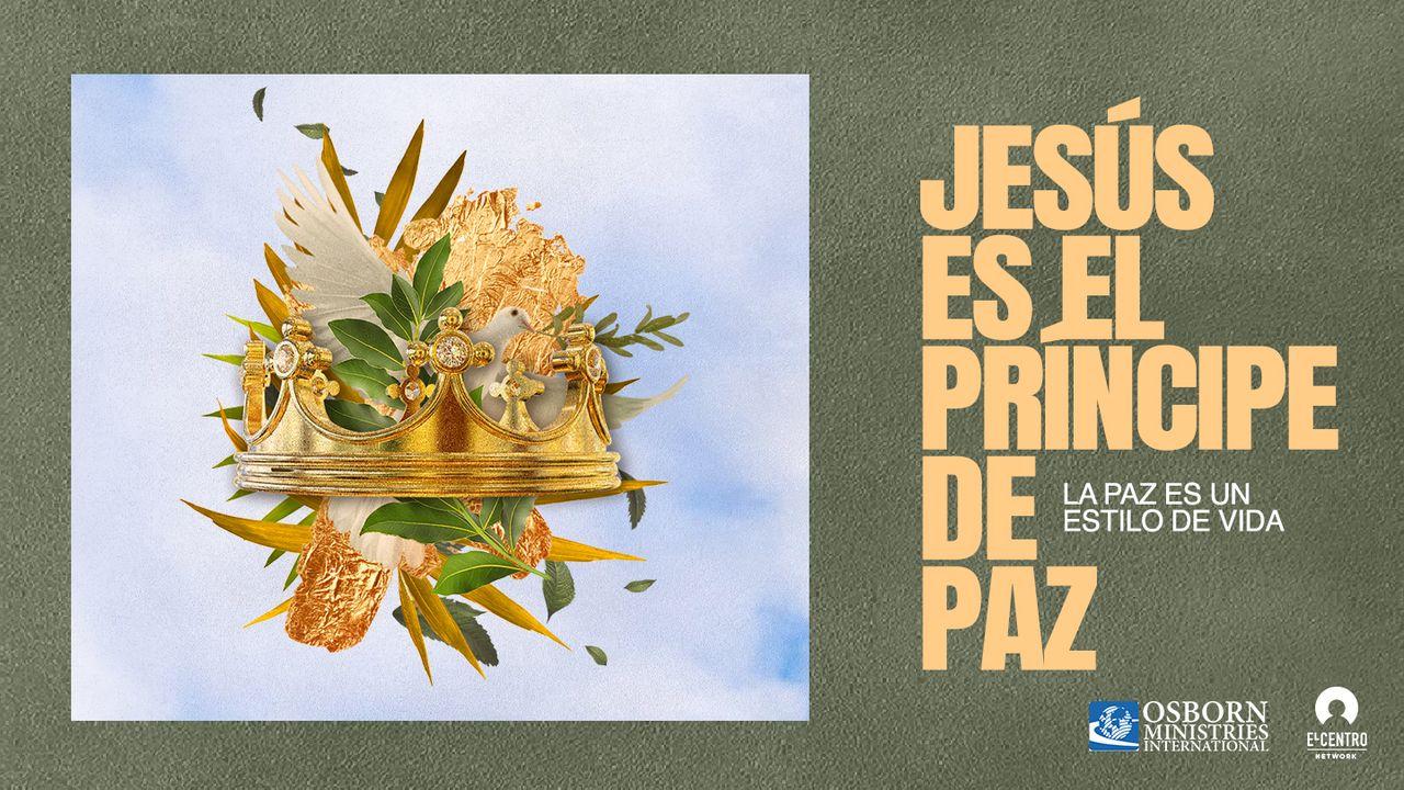 Jesús es el Príncipe de Paz