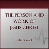 The Person And Work Of Jesus Christ