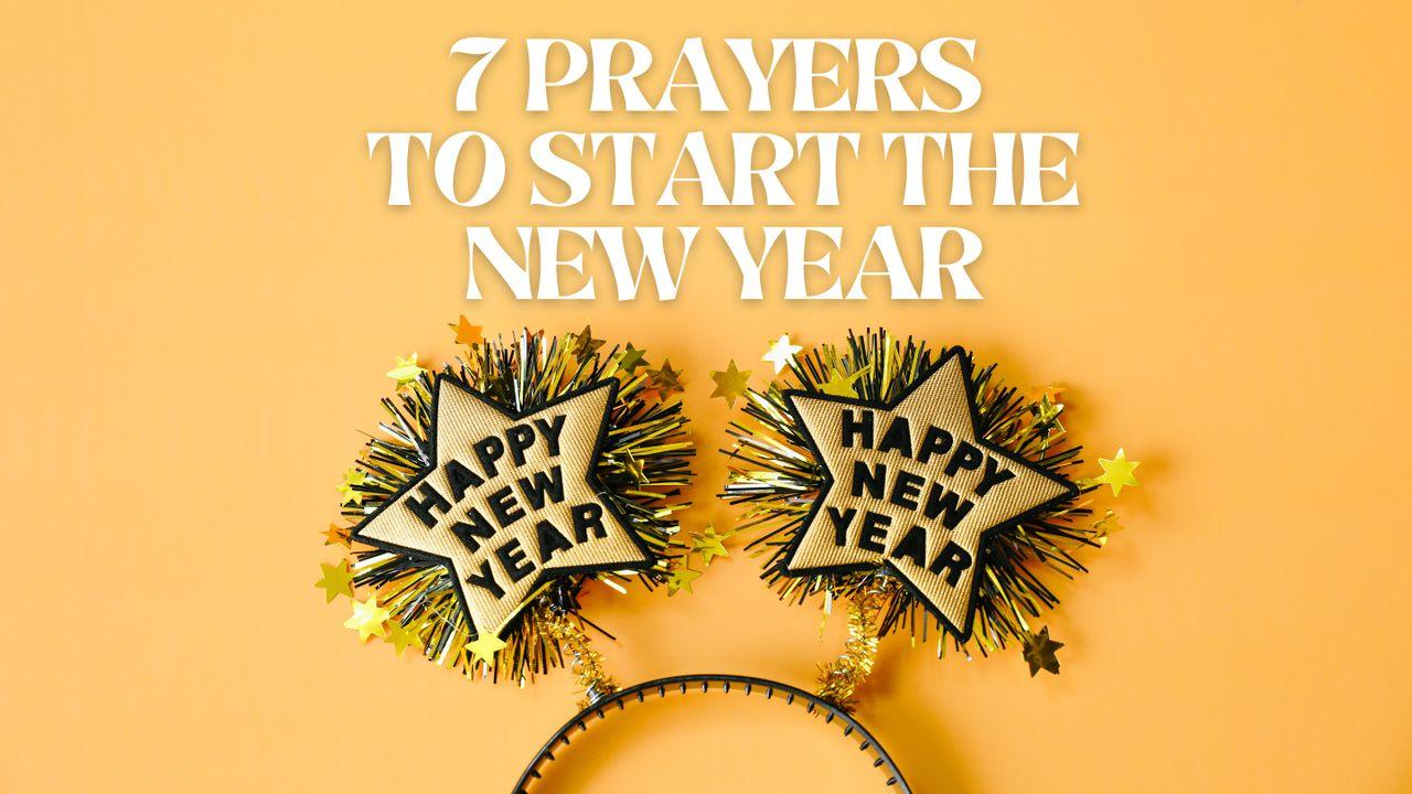 7 Prayers to Start the New Year