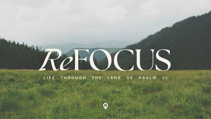 ReFOCUS Life Through the Lens of Psalm 23