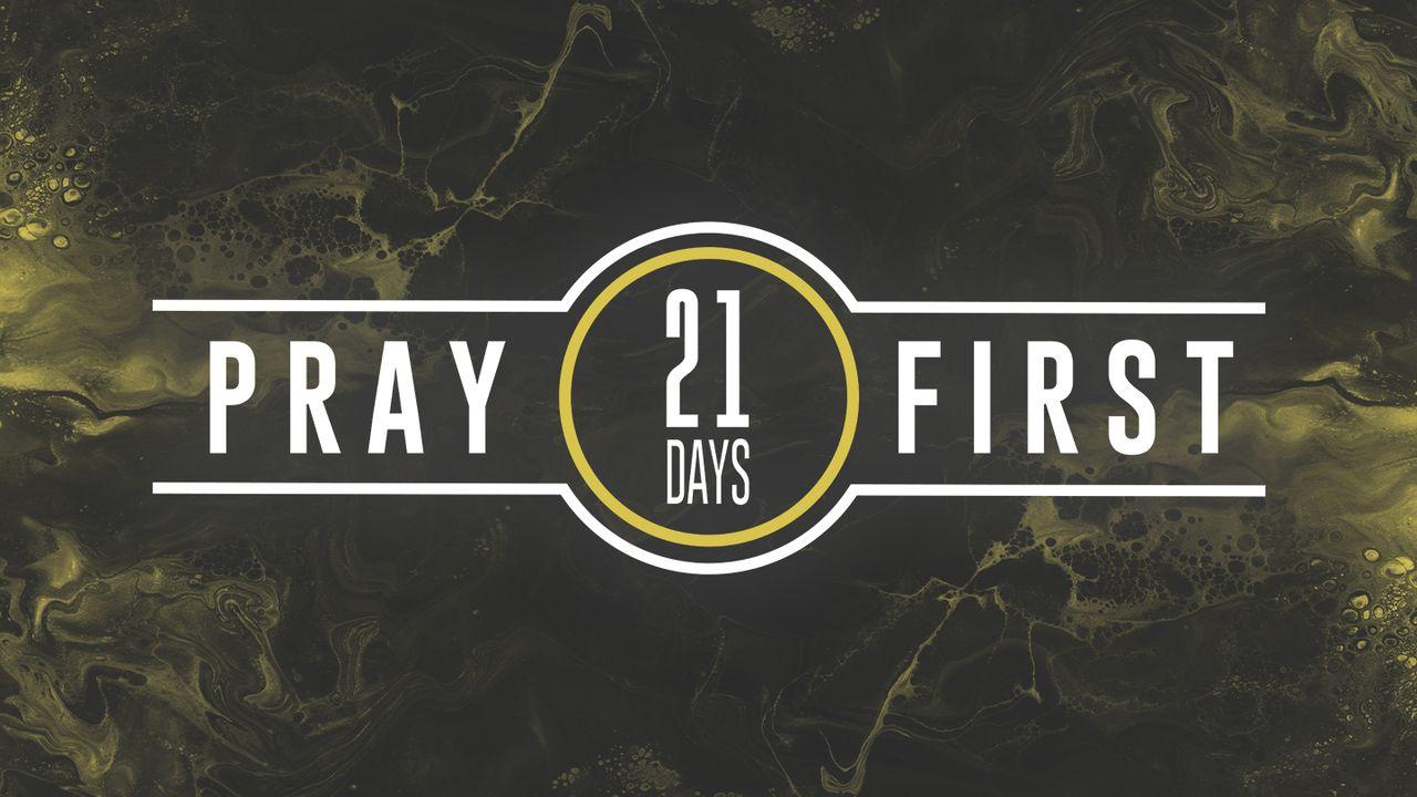Pray First: Seek • Pray • Unite