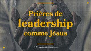 Prières de leadership comme Jésus
