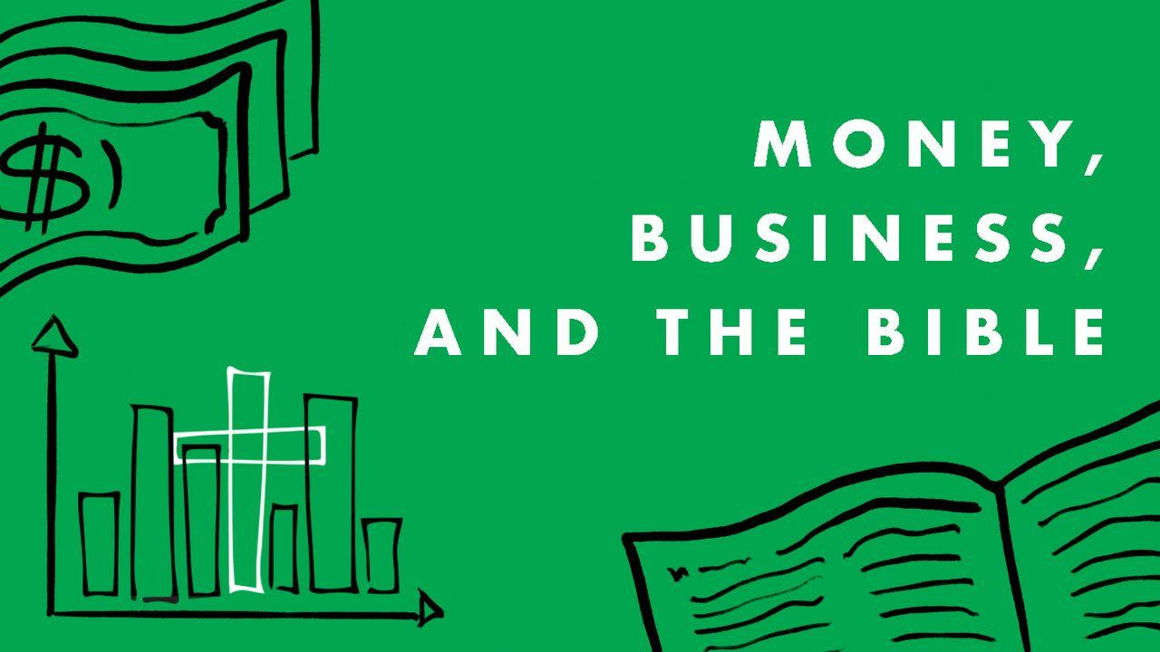 Money, Business, and the Bible