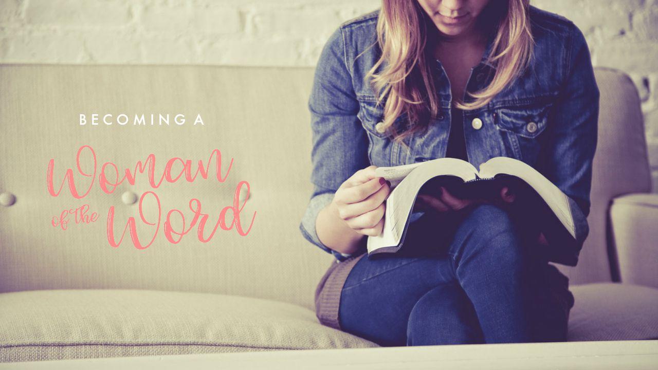 Being A Woman Of The Word