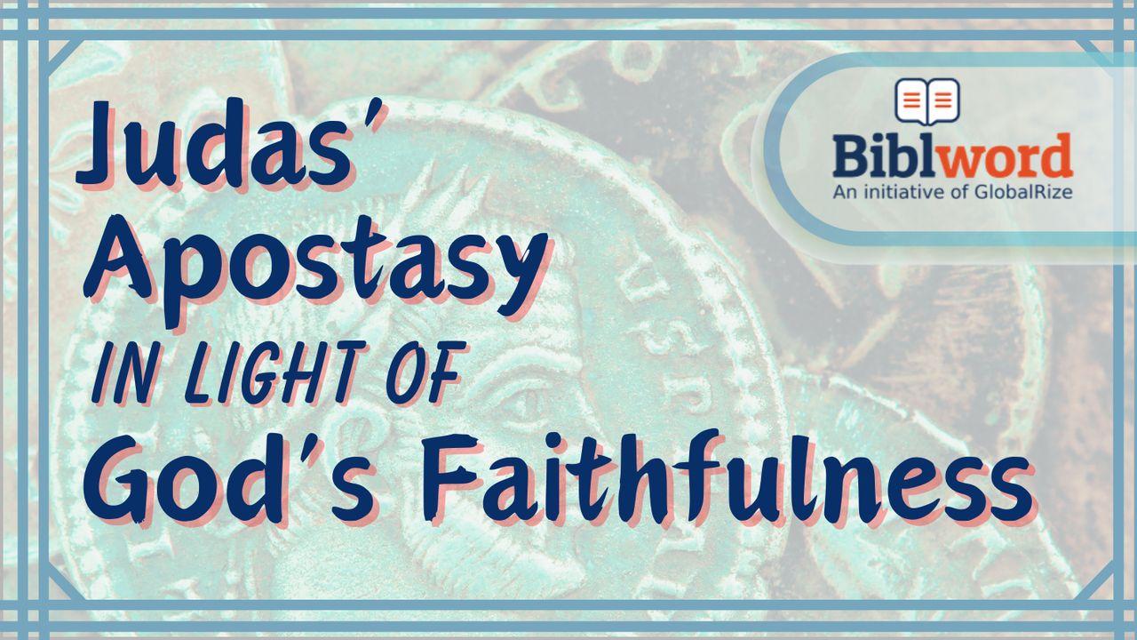 Judas' Apostasy in Light of God's Faithfulness