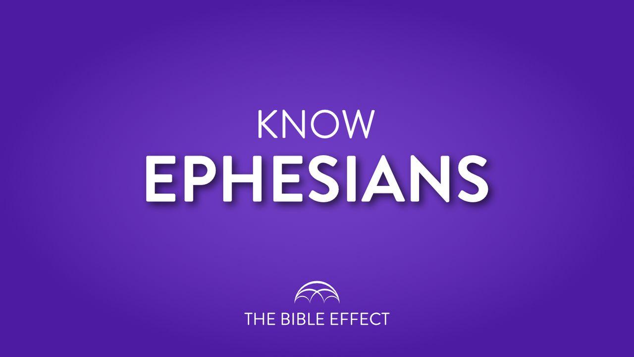 KNOW Ephesians