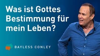 Was ist Gottes Bestimmung für dein Leben?