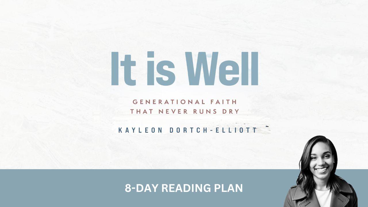 It Is Well: Generational Faith That Never Runs Dry