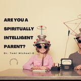 Are You a Spiritually Intelligent Parent?