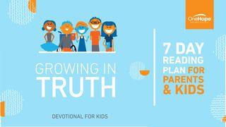 Growing in Truth – For Kids