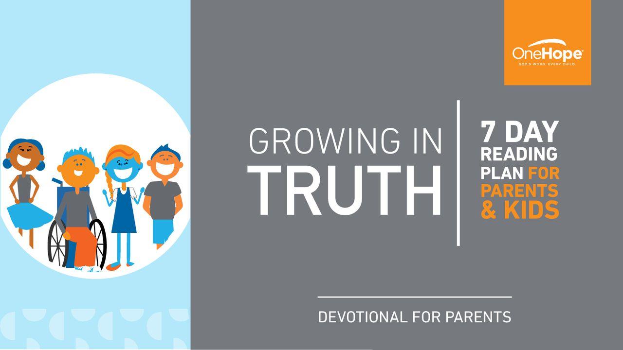 Growing in Truth – For Parents