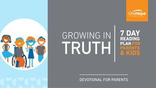 Crescând în adevăr – pentru părinți