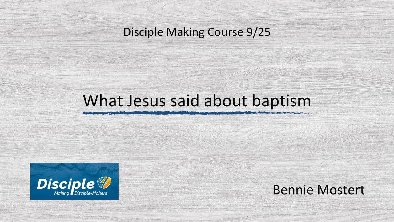 What Jesus Said About Baptism