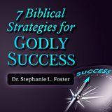 7 Biblical Strategies For Godly Success