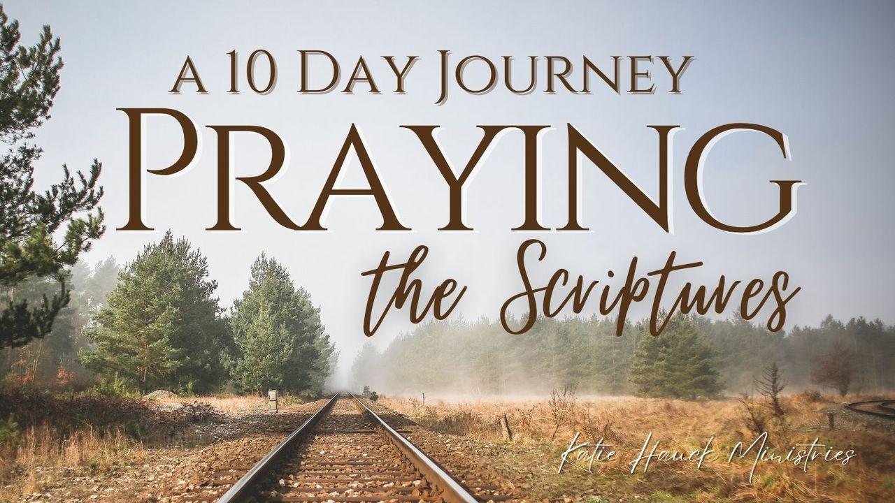A 10 Day Journey Praying the Scriptures