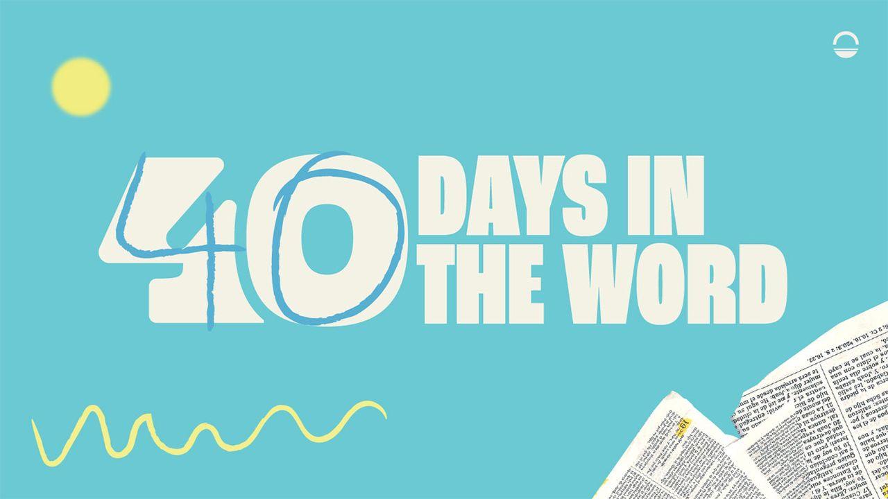 40 Days in the Word - Power of the Word
