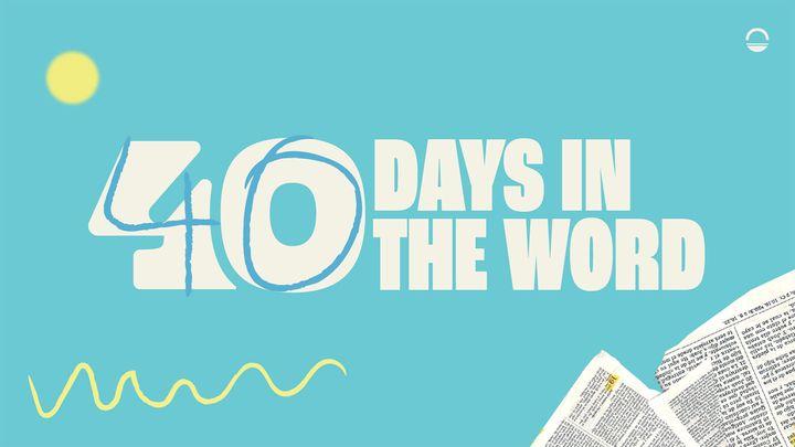40 Days in the Word - Power of the Word 