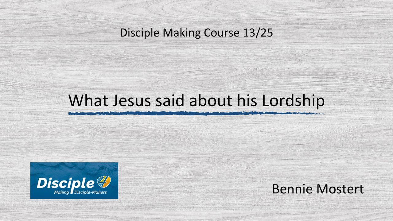 What Jesus Said About His Lordship