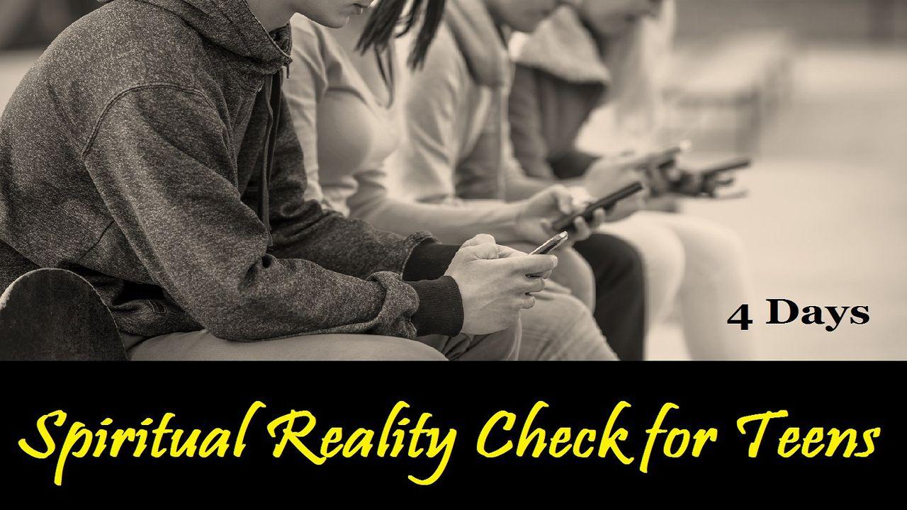 Spiritual Reality Check For Teens