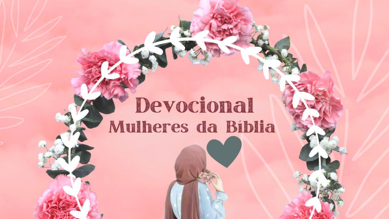Devocional: Mulheres da Bíblia