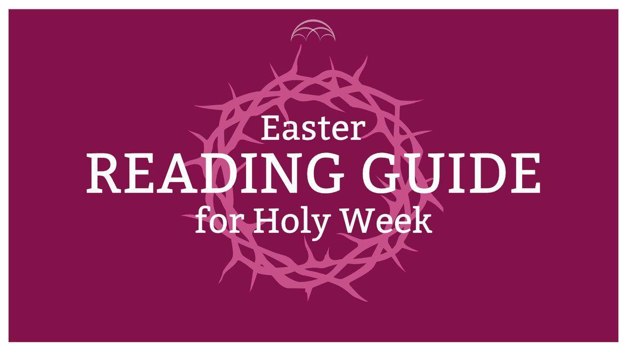 Easter Week Reading Guide : Readings for Holy Week