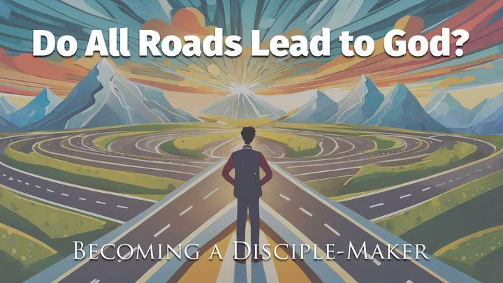 Do All Roads Lead to God?