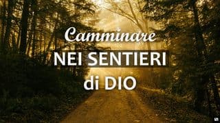 CAMMINARE NEI SENTIERI DI DIO