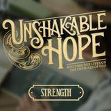 Unshakable Hope - Strength