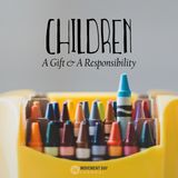 Children—A Gift And A Responsibility