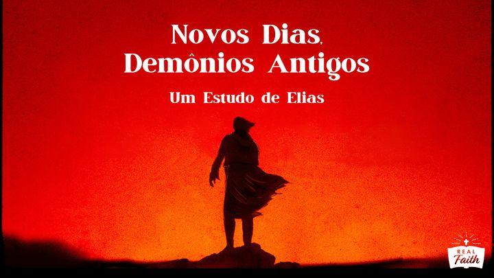 Novos Dias, Demônios Antigos: Um Estudo de Elias