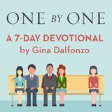 One By One: A 7-Day Devotional By Gina Dalfonzo