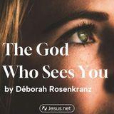 The God Who Sees You