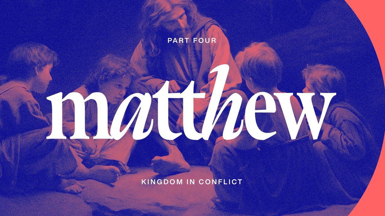 Matthew 13-20: Kingdoms in Conflict