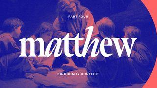 Matthew 13-20: Kingdoms in Conflict