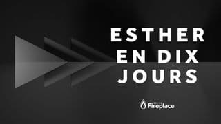 Esther en 10 Jours