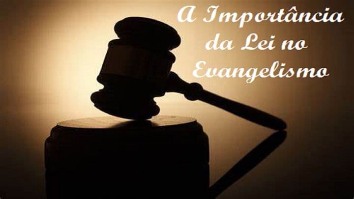 A Importância da Lei no Evangelismo