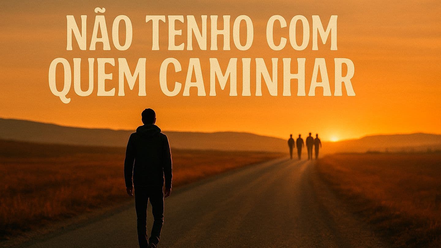 Não Tenho Com Quem Caminhar Filipenses 3:4-11 Almeida Revista e Atualizada
