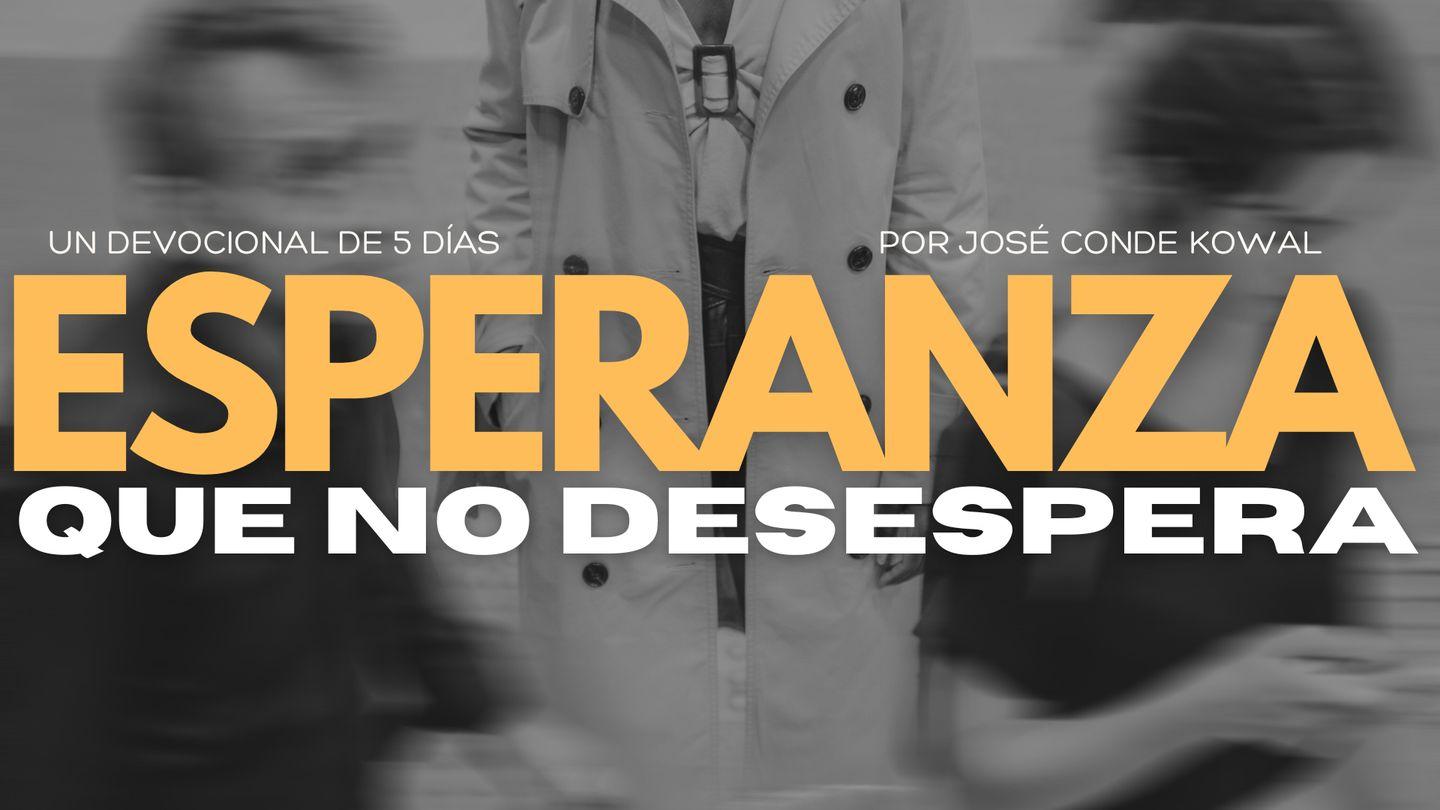 Esperanza Que No Desespera