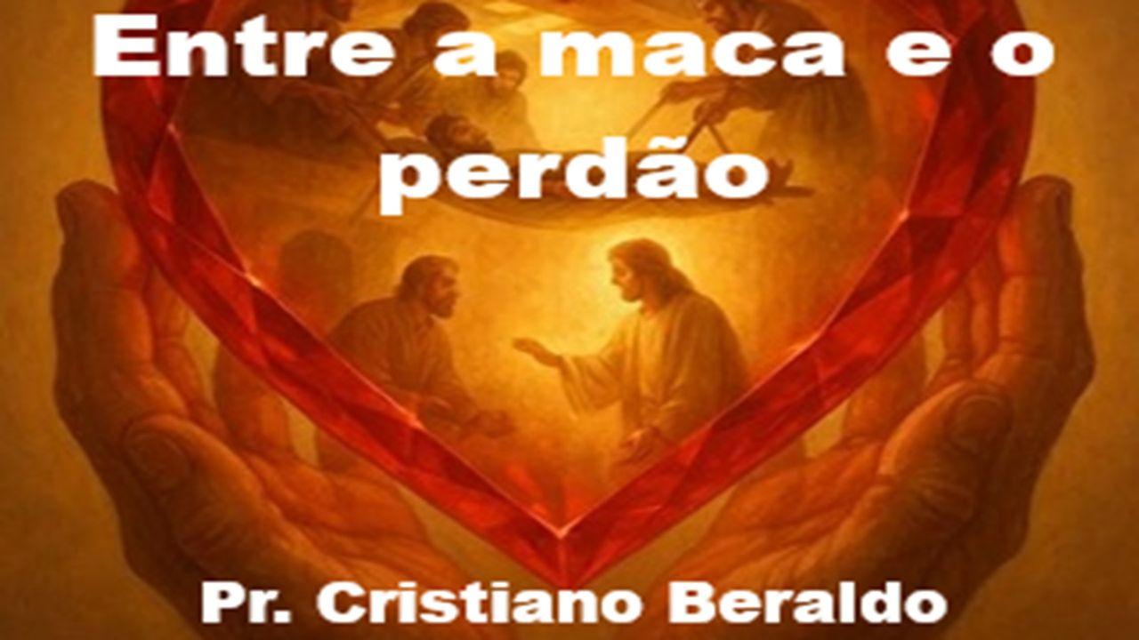 Entre a Maca e o Perdão