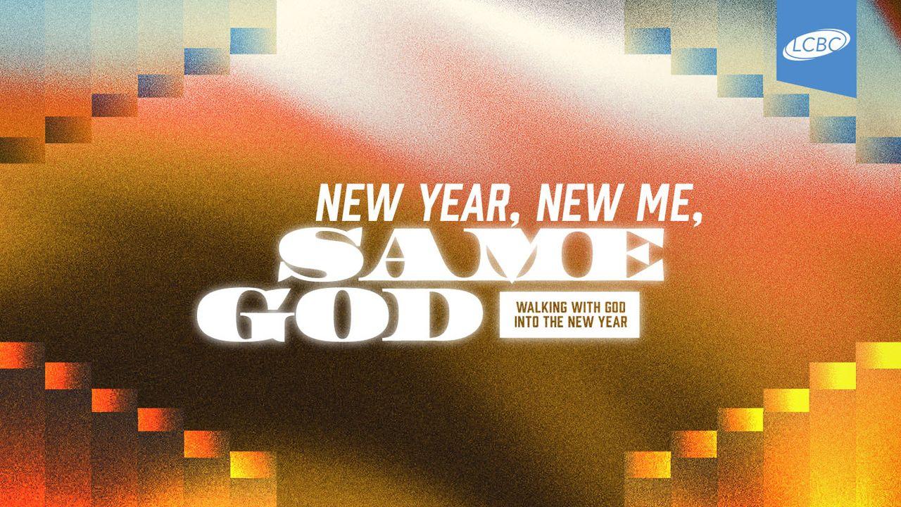 New Year, New Me, Same God: Walking With God Into the New Year
