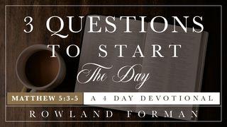 3 Questions to Start the Day