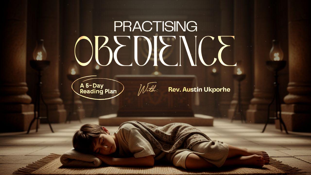 Practising Obedience