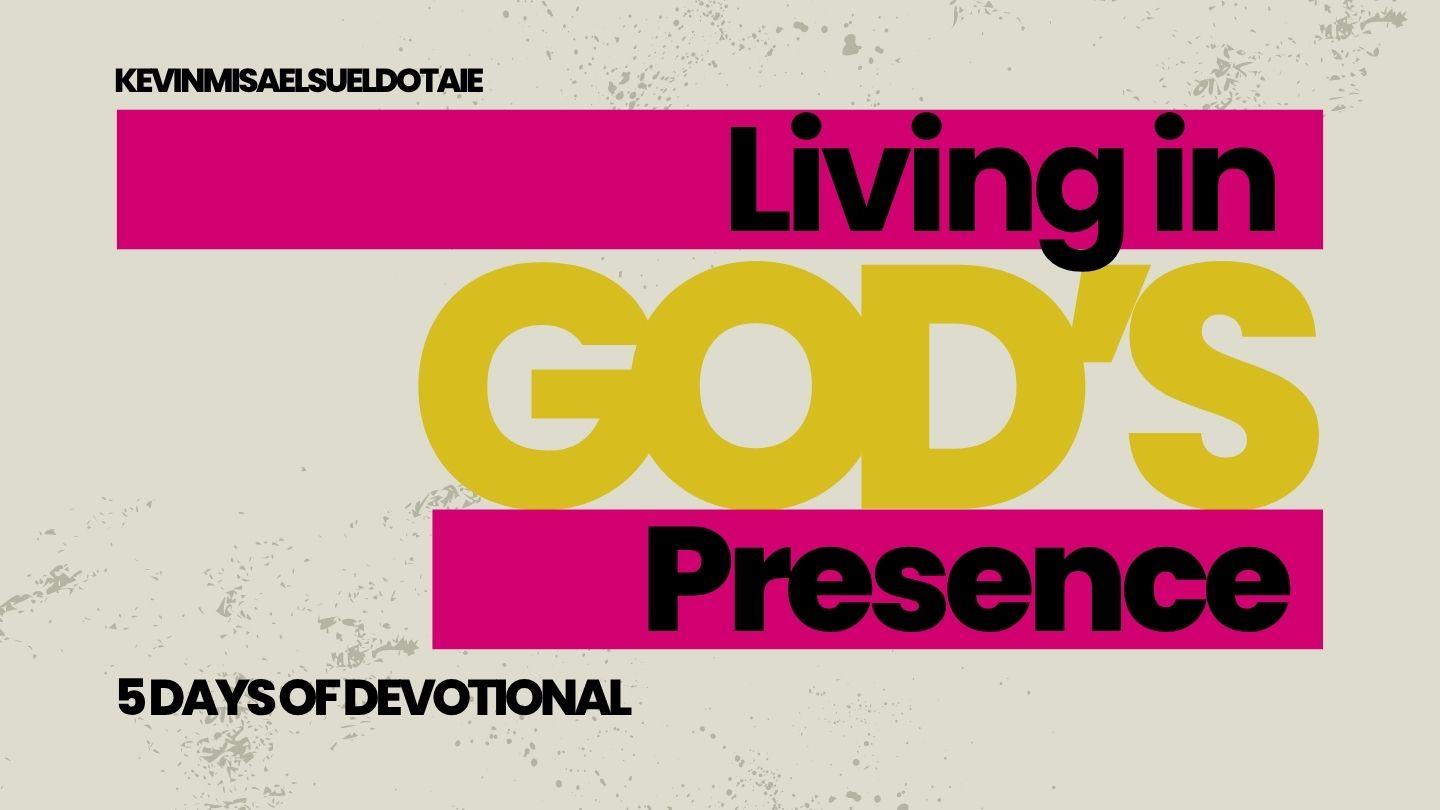 Living in God’s Presence 2 Kings 11:9-10 New International Version