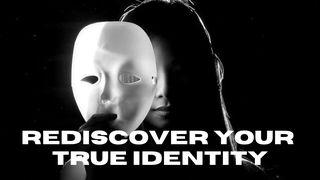 Unmasked — Rediscovering Your True Identity in Christ