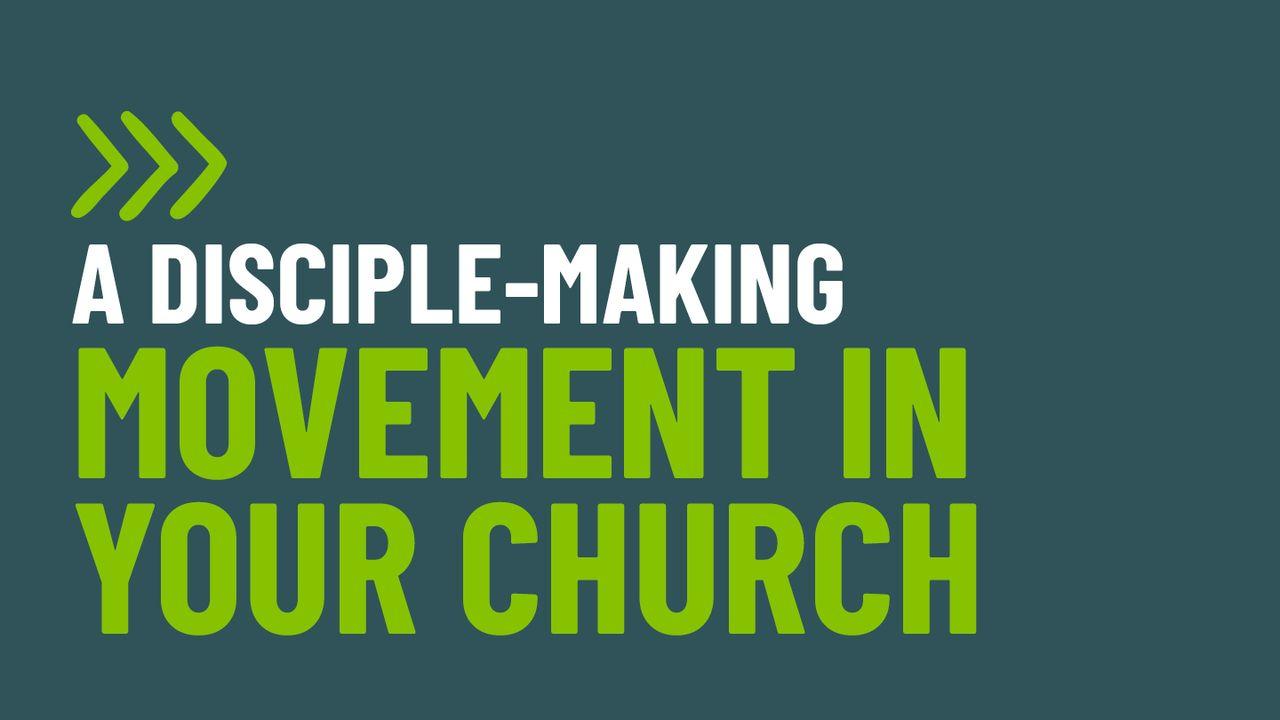 A Disciple-Making Movement in Your Church