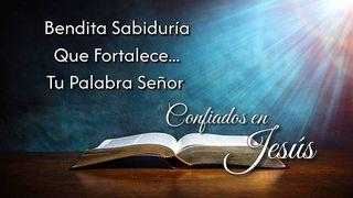 Bendita sabiduría que fortalece, tu Palabra, Señor