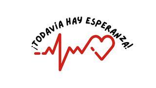 ¡Todavía hay esperanza!