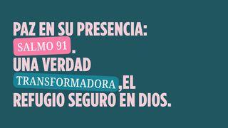 Paz en Su Presencia: Salmo 91