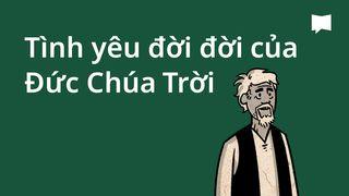 BibleProject | Tình yêu đời đời của Đức Chúa Trời