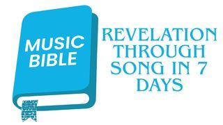 Revelation Through Song in 7 Days